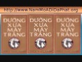 Đường Xưa Mây Trắng - Thích Nhất Hạnh (09/12)
