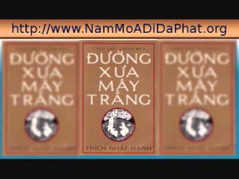 Đường Xưa Mây Trắng - Thích Nhất Hạnh (12/12)