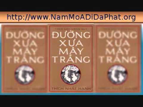 Đường Xưa Mây Trắng - Thích Nhất Hạnh (11/12)